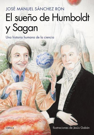 El sueño de Humboldt y Sagan : una historia humana de la ciencia