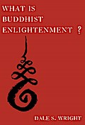 What Is Buddhist Enlightenment?