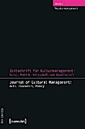 Zeitschrift für Kulturmanagement: Kunst, Politik, Wirtschaft und Gesellschaft