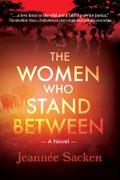 The Women Who Stand Between