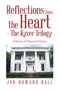 Reflections from the Heart - The Kyzer Trilogy
