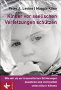 Kinder vor seelischen Verletzungen schützen