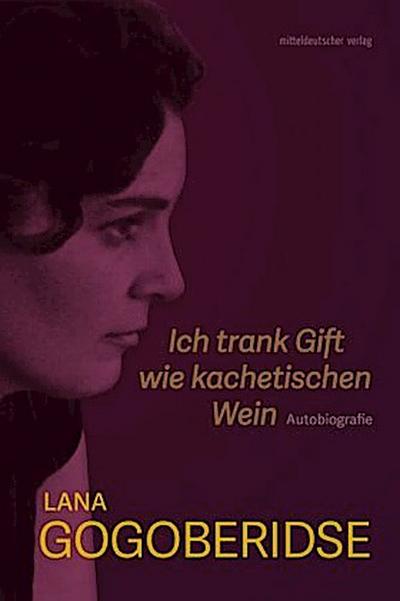 Ich trank Gift wie kachetischen Wein