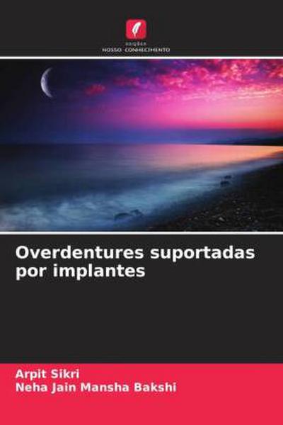 Overdentures suportadas por implantes