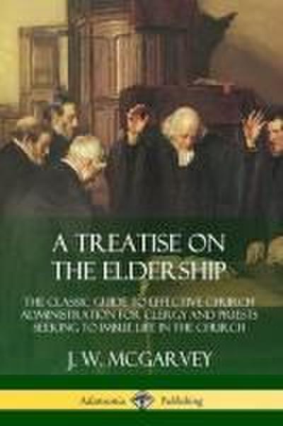 A Treatise on the Eldership