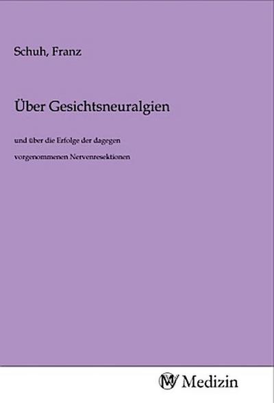 Über Gesichtsneuralgien