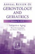 Annual Review of Gerontology and Geriatrics, Volume 35, 2015