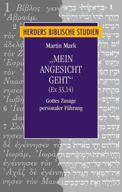 "Mein Angesicht geht" (Ex 33,14)