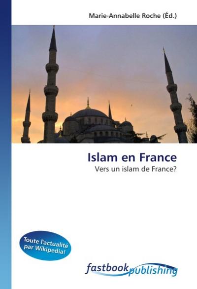 Islam en France - Marie-Annabelle Roche
