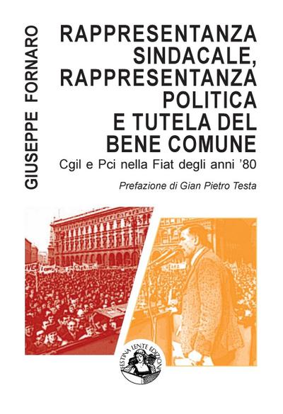 Rappresentanza sindacale, rappresentanza politica e tutela del bene comune
