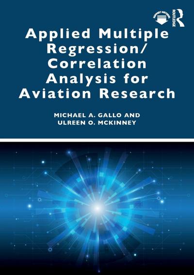 Applied Multiple Regression/Correlation Analysis for Aviation Research