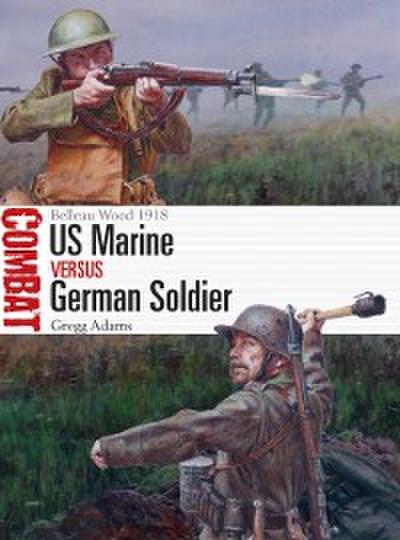 US Marine vs German Soldier
