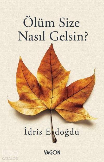 Ölüm Size Nasil Gelsin