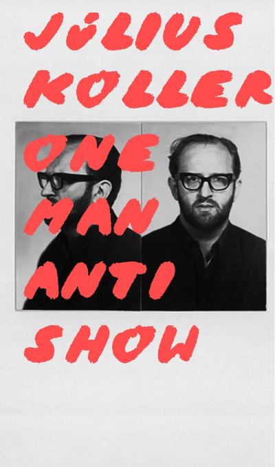 Julius Koller. One Man Anti Show (Deutsche Ausgabe)