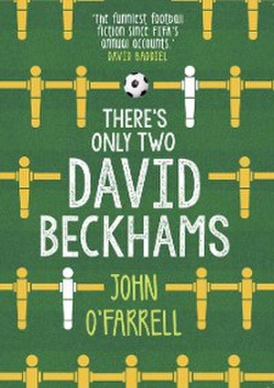There’s Only Two David Beckhams