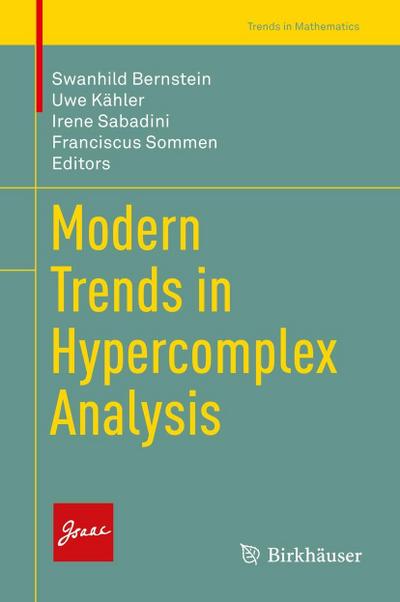 Modern Trends in Hypercomplex Analysis
