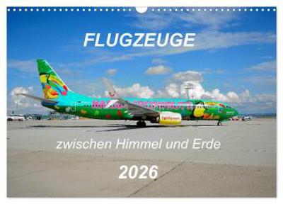Flugzeuge zwischen Himmel und Erde (Wandkalender 2026 DIN A3 quer), CALVENDO Monatskalender
