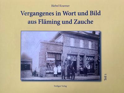 Kraemer, B: Vergangenes in Wort und Bild aus Fläming und Zau