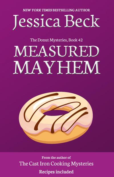 Measured Mayhem (The Donut Mysteries, #42)