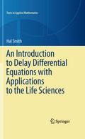 An Introduction to Delay Differential Equations with Applications to the Life Sciences