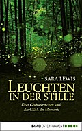 Leuchten in der Stille