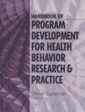 Handbook of Program Development for Health Behavior Research and Practice