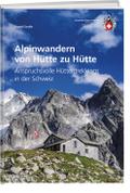 Alpinwandern von Hütte zu Hütte