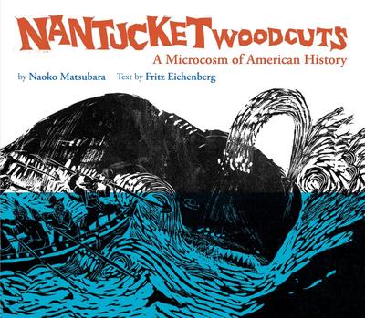 Nantucket Woodcuts, a Microcosm of American History
