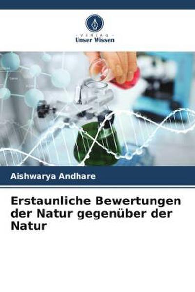 Erstaunliche Bewertungen der Natur gegenüber der Natur