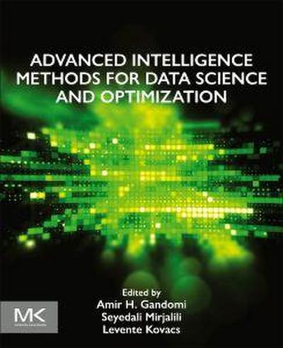 Advanced Intelligence Methods for Data Science and Optimization