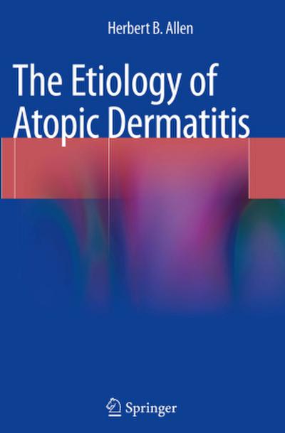The Etiology of Atopic Dermatitis