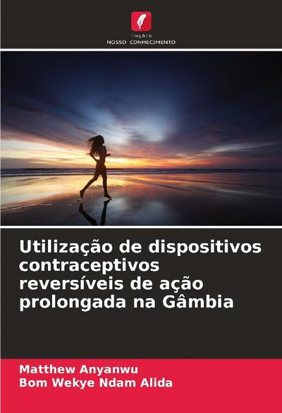 Utilização de dispositivos contraceptivos reversíveis de ação prolongada na Gâmbia