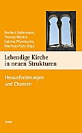 Lebendige Kirche in neuen Strukturen