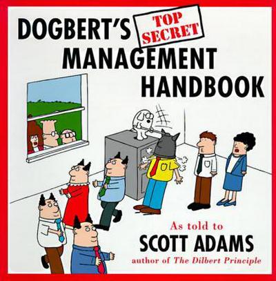 Dogbert’s Top Secret Management Handbook