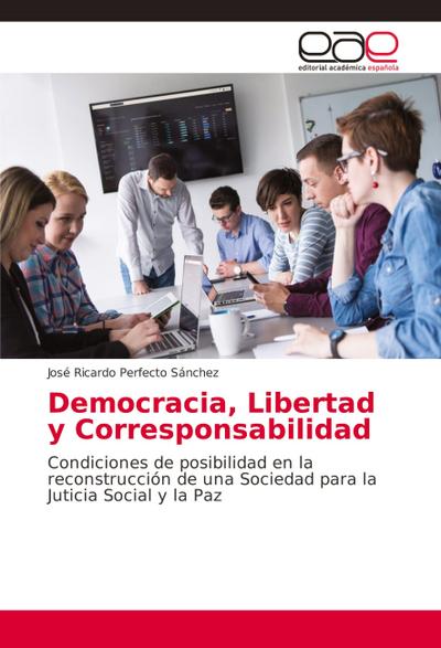 Democracia, Libertad y Corresponsabilidad