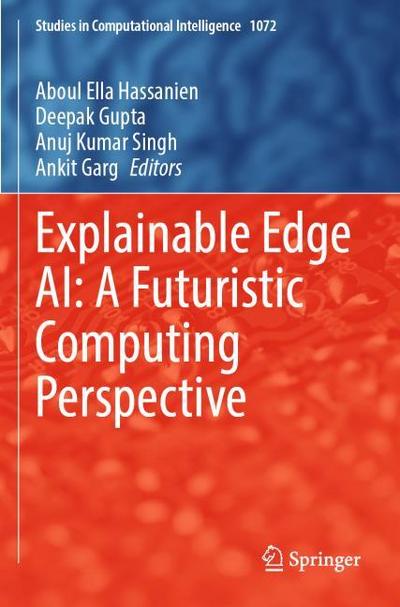 Explainable Edge AI: A Futuristic Computing Perspective