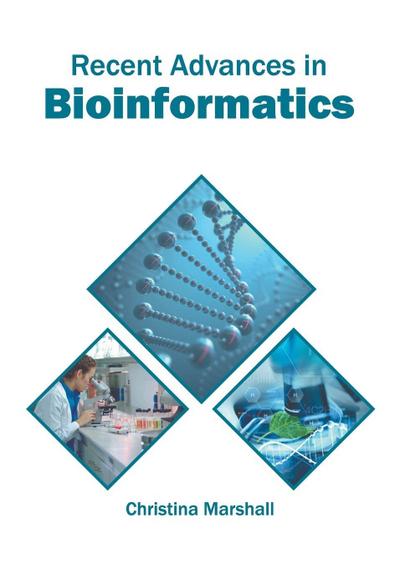 Recent Advances in Bioinformatics