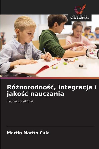 Ró¿norodno¿¿, integracja i jako¿¿ nauczania