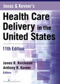 Jonas and Kovner’s Health Care Delivery in the United States, 11th Edition