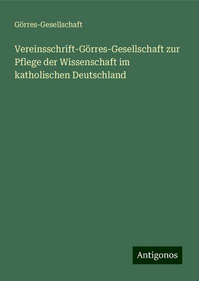 Görres-Gesellschaft: Vereinsschrift-Görres-Gesellschaft zur