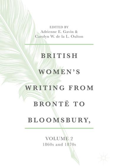 British Women’s Writing from Brontë to Bloomsbury, Volume 2