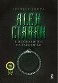Alek Ciaran e os guardiões da escuridão
