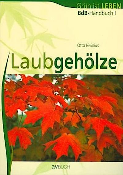 BdB-Handbuch I "Laubgehölze"