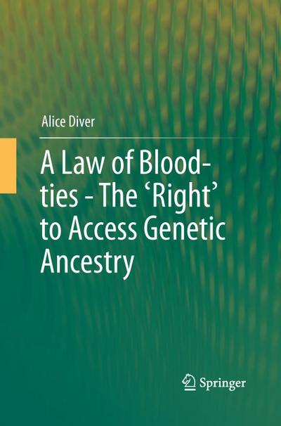 A Law of Blood-ties - The ’Right’ to Access Genetic Ancestry