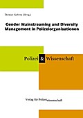 Gender Mainstreaming und Diversity Management in Polizeiorganisationen