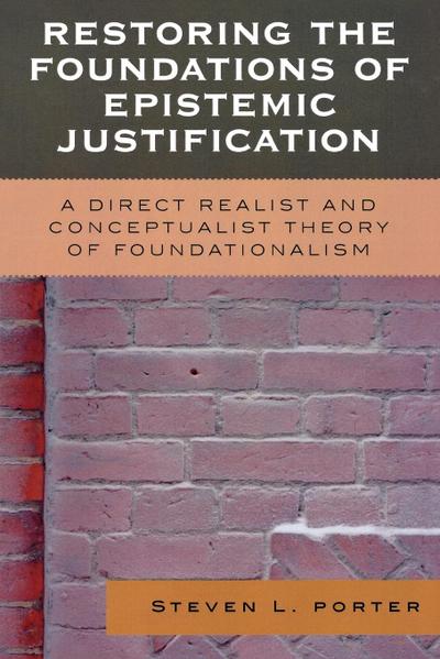 Restoring the Foundations of Epistemic Justification