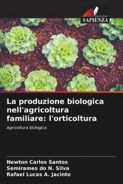 La produzione biologica nell’agricoltura familiare: l’orticoltura