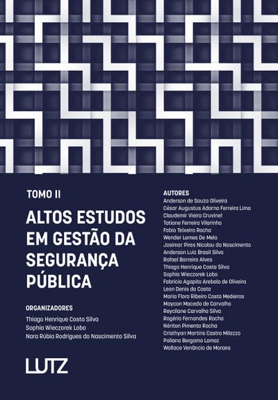 Altos estudos em gestão da segurança pública - tomo II