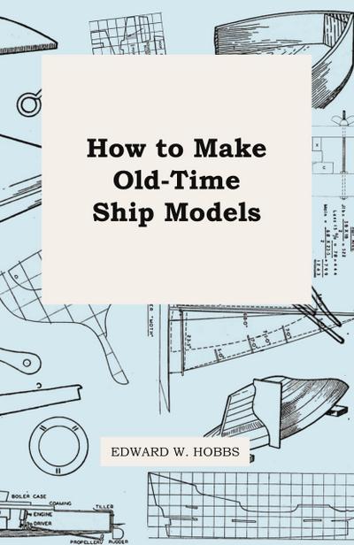 How To Make Old-Time Ship Models