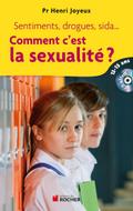 Comment c’est la sexualité ?